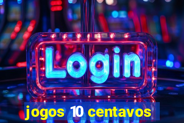 jogos 10 centavos